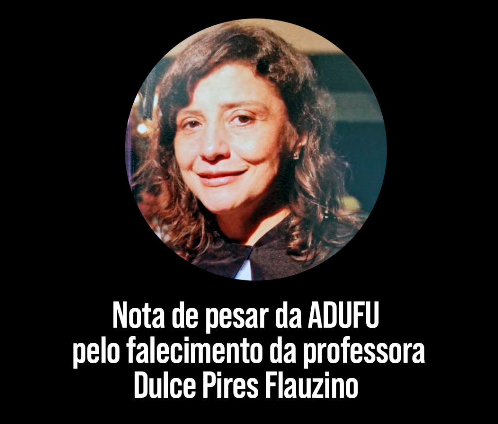 Nota de pesar da ADUFU pelo falecimento da professora Dulce Pires Flauzino